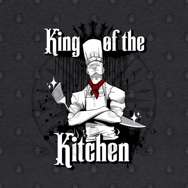 King of the Kitchen by Epic Splash Graphics